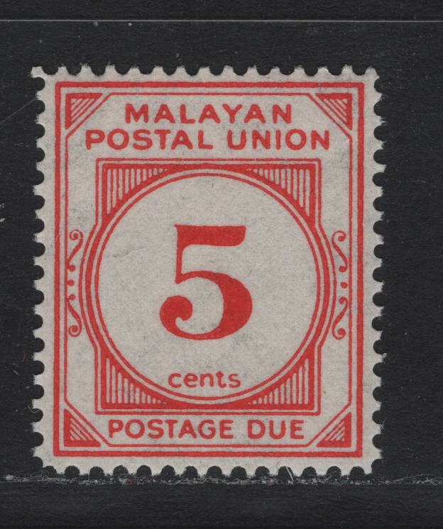 Lot 97 Malayan Postal Union (C) SG#D18 5c Vermillion , 1951-1963 Postage Dues, A VFNH Single, Perf 14