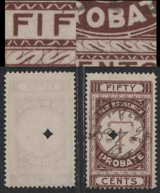 Lot 87 Canada - New Brunswick Van Dam#NBP3var 50c Brown, 1895-1915 First Probate Issue, A Fine Used Single, Perf 11.75, Showing Unlisted Frame Break Below 'BA' Of Probabte & Several F of Fifty Joined To Frame