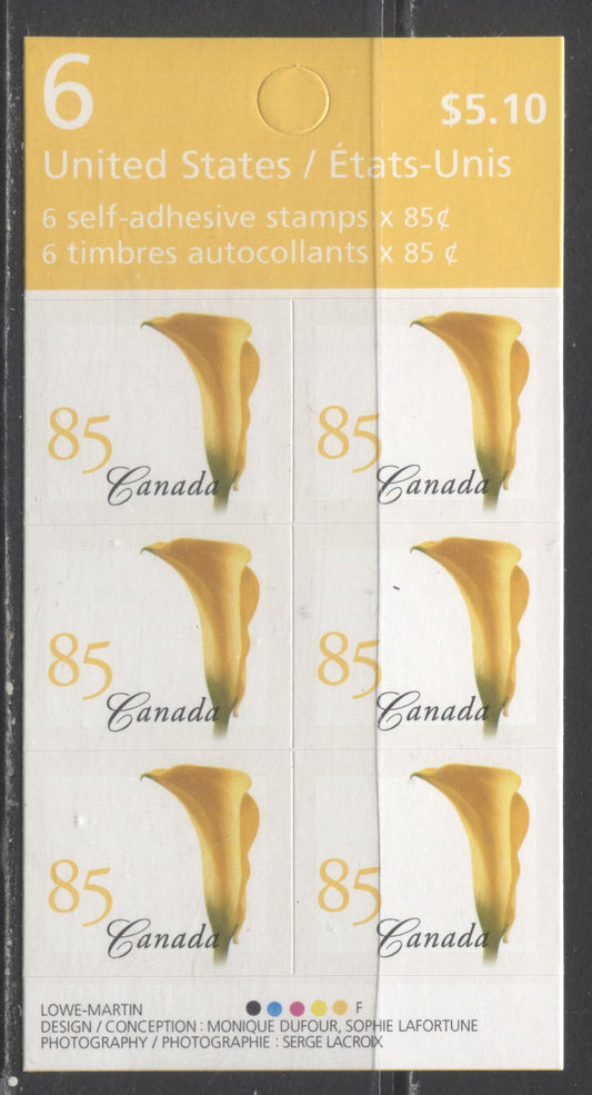 Canada #BK303c 85c Multicolored Yellow Calla Lily, 2004-205 Definitive Issues, A VFNH Booklet Of 6 On LF/HF Fasson Paper With HF Back Cover and 4.5mm Tagging $17.50